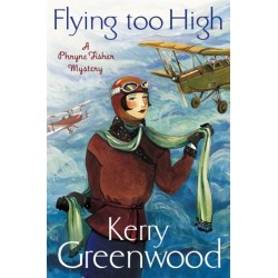 Flying Too High: Miss Phryne Fisher Investigates