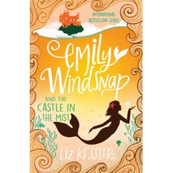 Emily Windsnap and the Castle in the Mist: Book 3