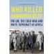 Who Killed Hammarskjold?: The UN, the Cold War and White Supremacy in Africa