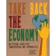 Take Back the Economy: An Ethical Guide for Transforming Our Communities