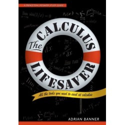 The Calculus Lifesaver: All the Tools You Need to Excel at Calculus