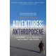 Adventures in the Anthropocene: A Journey to the Heart of the Planet we Made