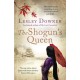The Shogun's Queen: The Shogun Quartet, Book 1
