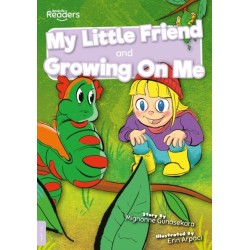 My Little Friend and Growing On Me