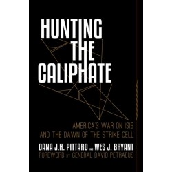 Hunting the Caliphate: America's War on ISIS and the Dawn of the Strike Cell