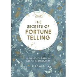 The Secrets of Fortune Telling: A Beginner's Guide to the Art of Divination