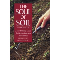 The Soul of Soil: A Soil-Building Guide for Master Gardeners and Farmers, 4th Edition