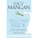 The Reluctant Bride: One Woman's Journey (Kicking and Screaming) Down the Aisle