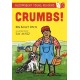 Crumbs! A Bloomsbury Young Reader: Lime Book Band