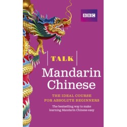 Talk Mandarin Chinese (Book/CD Pack): The ideal Chinese course for absolute beginners