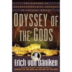 Odyssey of the Gods: The History of Extraterrestrial Contact in Ancient Greece
