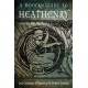 A Modern Guide to Heathenry: Lore, Celebrations, and Mysteries of the Northern Traditions