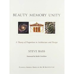 Beauty, Memory, Unity: A Theory of Proportion in Architecture