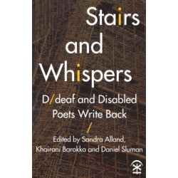 Stairs and Whispers: D/deaf and Disabled Poets Write Back