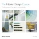 The Interior Design Course: Principles, Practices and Techniques for the Aspiring Designer