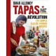 Tapas Revolution: 120 Simple Classic Spanish Recipes
