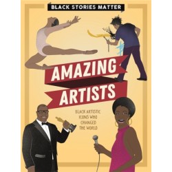 Black Stories Matter: Amazing Artists