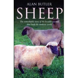 Sheep – The remarkable story of the humble animal that built the modern world.: The Remarkable Story of the Humble Animal That Built the Modern World