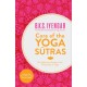 Core of the Yoga Sutras: The Definitive Guide to the Philosophy of Yoga