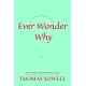Ever Wonder Why?: and Other Controversial Essays