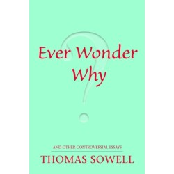 Ever Wonder Why?: and Other Controversial Essays
