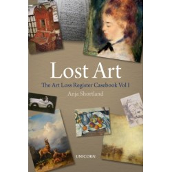 The Lost Art: The Art Loss Register Casebook Volume One