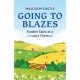 Going to Blazes: Further Tales of a Country Fireman