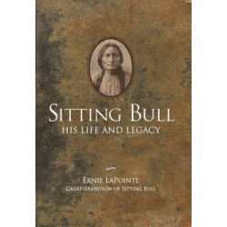 Sitting Bull: His Life and Legacy
