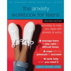 The Anxiety Workbook for Teens: Activities to Help You Deal with Anxiety and Worry