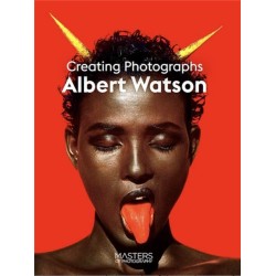 Albert Watson: Creating Photographs