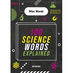 Wise Words: 100 Science Words Explained