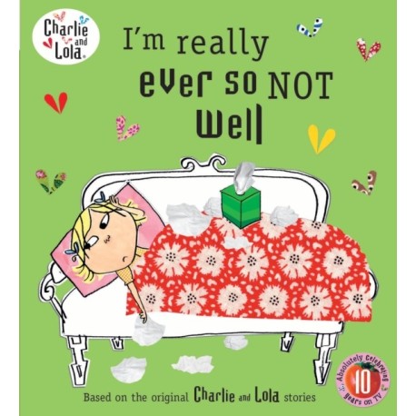 Charlie and Lola: I'm Really Ever So Not Well