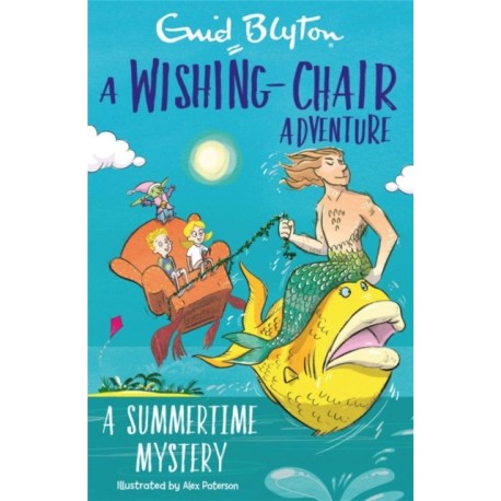 A Wishing-Chair Adventure: A Summertime Mystery: Colour Short Stories