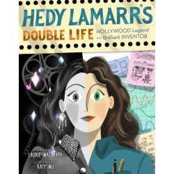 Hedy Lamarr's Double Life