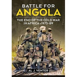 Battle for Angola: The End of the Cold War in Africa c 1975-89