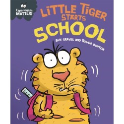 Experiences Matter: Little Tiger Starts School