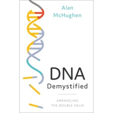 DNA Demystified: Unravelling the Double Helix