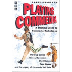 Playing Commedia: A Training Guide to Commedia Techniques
