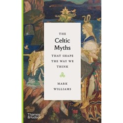 The Celtic Myths That Shape the Way We Think