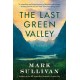 The Last Green Valley: A Novel