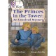 The Princes in the Tower: An Unsolved Mystery: Band 10+/White Plus