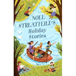Noel Streatfeild's Holiday Stories: By the author of 'Ballet Shoes'