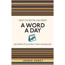 A Word a Day: 365 Words to Augment Your Vocabulary