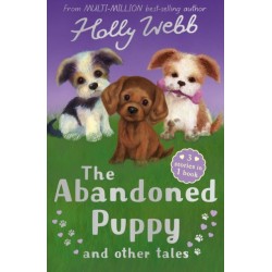 The The Abandoned Puppy and Other Tales: The Abandoned Puppy, The Puppy Who Was Left Behind, The Scruffy Puppy