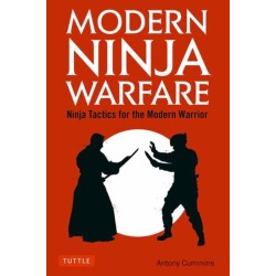 Modern Ninja Warfare: Ninja Tactics for the Modern Warrior