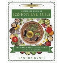 Llewellyn's Complete Book of Essential Oils: How to Blend, Diffuse, Create Remedies, and Use in Everyday Life