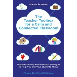 The Teacher Toolbox for a Calm and Connected Classroom: Teacher-Friendly Mental Health Strategies to Help You and Your Students Thrive
