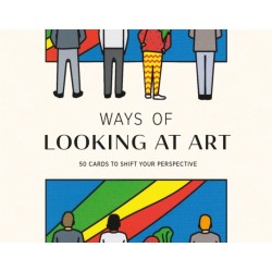 Ways of Looking at Art: 50 Cards to Shift Your Perspective