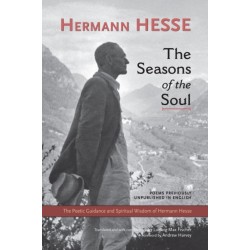 The Seasons of the Soul: The Poetic Guidance and Spiritual Wisdom of Hermann Hesse