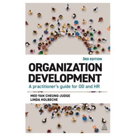 Organization Development: A Practitioner's Guide for OD and HR
